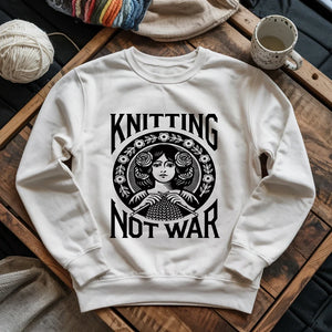 Knitting Not War Sweatshirt