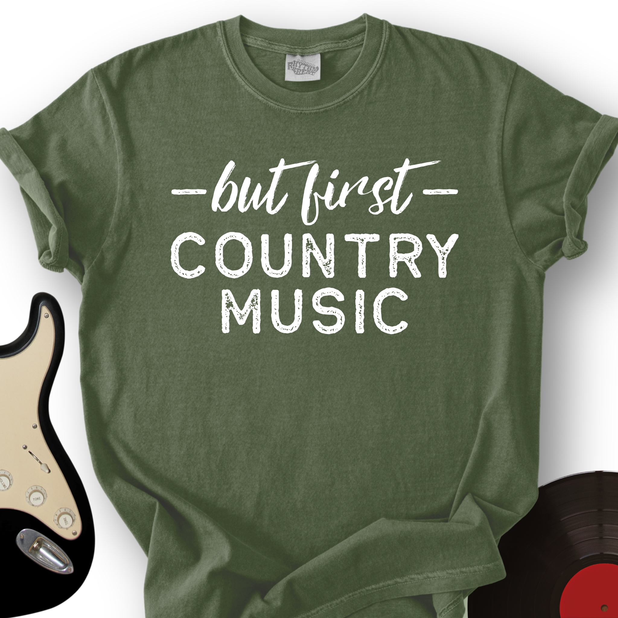 But First Country Music T-Shirt