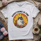 Everything Is Fine T-shirt