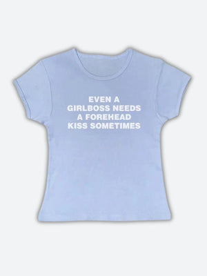 Girlboss Needs A Forehead Kiss Tee