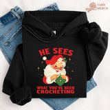 He Sees You Crocheting Hoodie