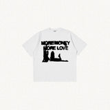 More Money More Love Tee