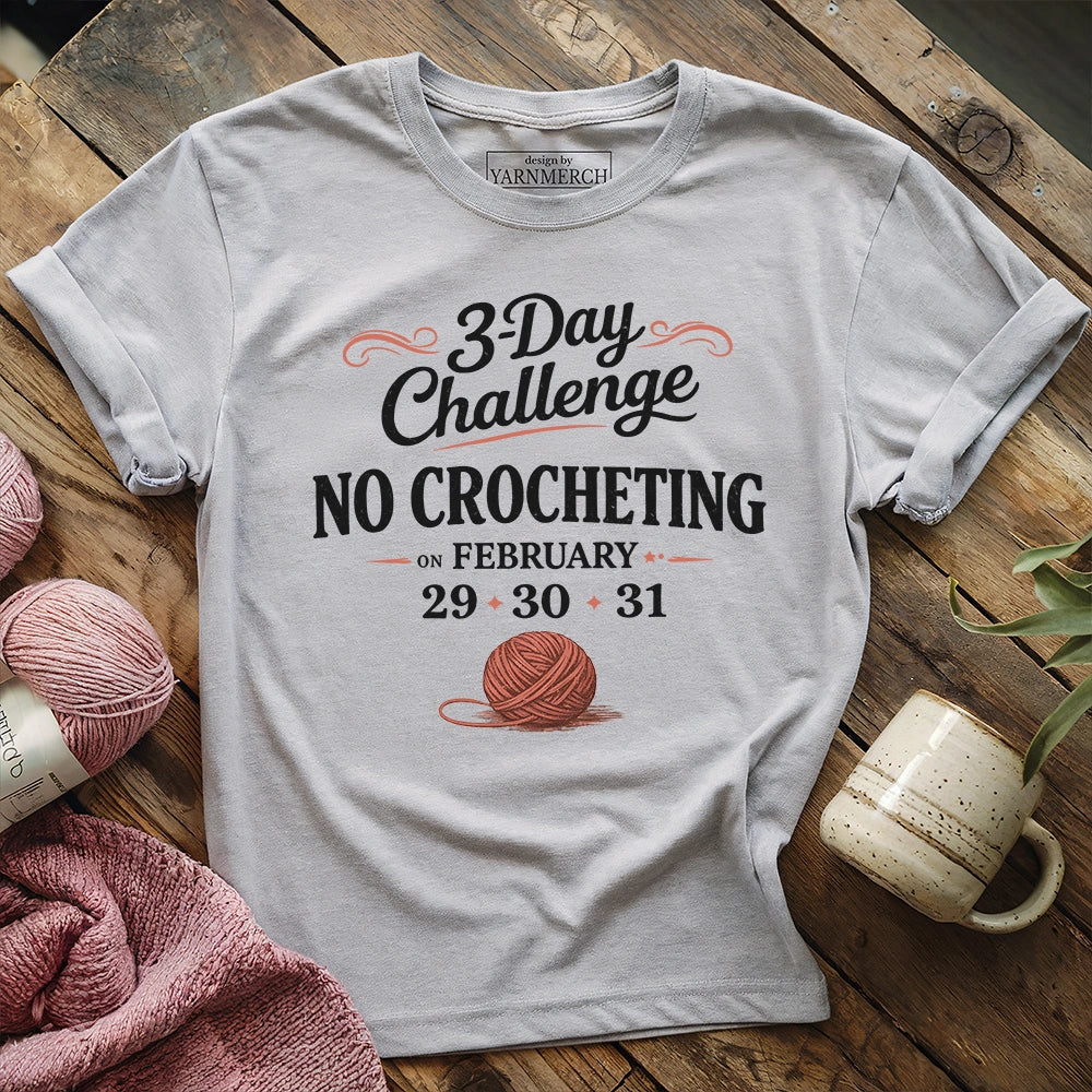 No Crocheting Challenge T-shirt
