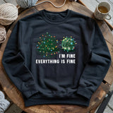 I'm Fine. Everything is Fine Sweatshirt