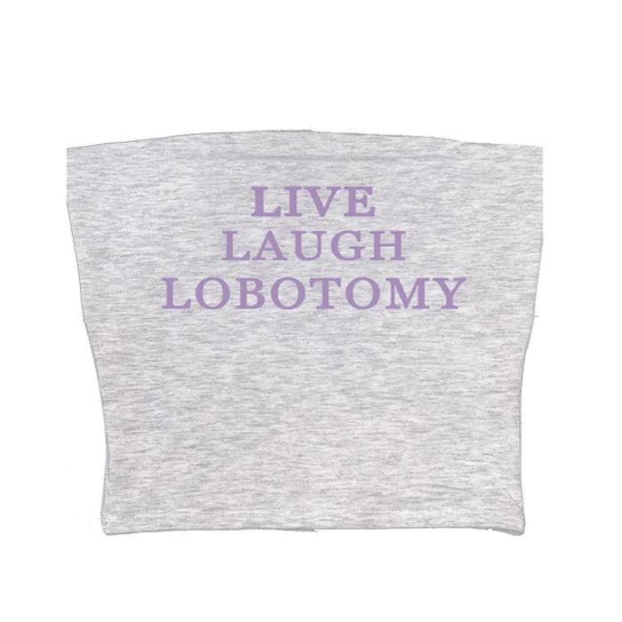 Live Laugh Tube Top