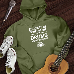 Education Is Important But Drum Is Importanter Hoodie