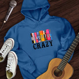 Beautiful Crazy Hoodie